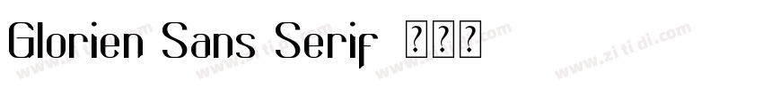 Glorien Sans Serif字体转换 Glorien Sans Serif字体转换